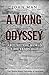A Viking Odyssey by John Man