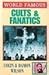 World Famous Cults and Fanatics (World Famous)