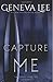 Capture Me (Royals Saga #6)