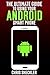 The Ultimate Guide to Using your Android Smart Phone