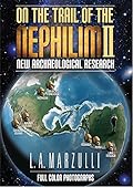 On the Trail of the Nephilim, Volume 2: New Archaeological Research