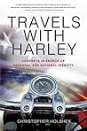 Travels with Harley: Journeys in Search of Personal and National Identity Travels with Harley: Journeys in Search of Personal and National Identity