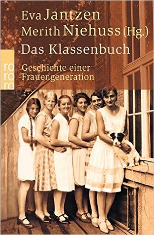 Das Klassenbuch: Geschichte einer Frauengeneration (Paperback)