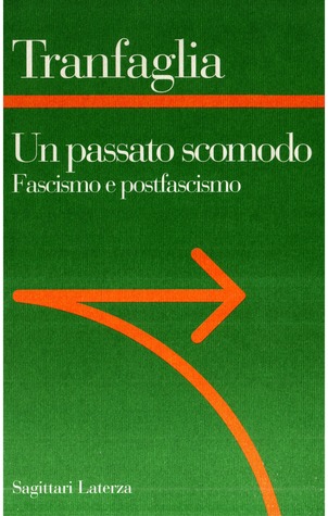 Un passato scomodo. Fascismo e postfascismo (Paperback)