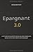 Epargnant 3.0 (French Edition)