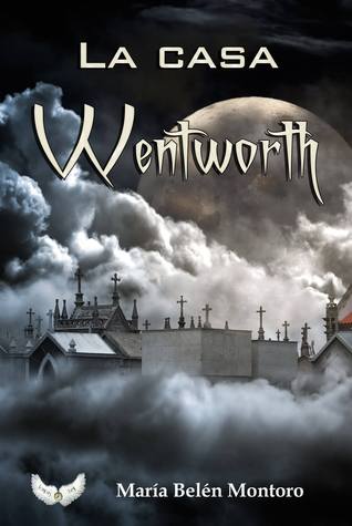 Portada de La Casa Wentworth, de María Belén Montoro