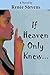 If Heaven Only Knew . . .