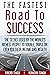 The Fastest Road To Success