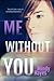 Me Without You