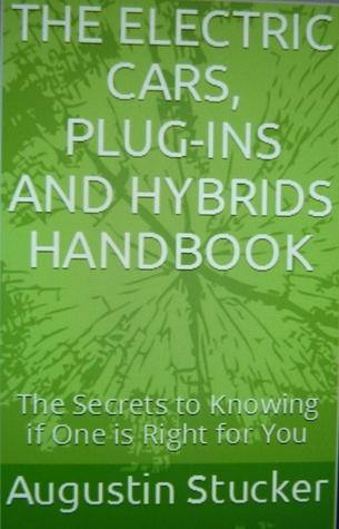 The Electric Cars, Plug-Ins and Hybrids Handbook