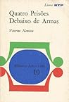 Quatro Prisões Debaixo de Armas e Outras Histórias by Vitorino Nemésio