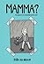 Mamma? by Iris de Groot
