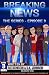 Breaking News The Series: E...