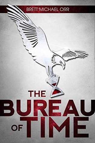 The Bureau of Time (The Timewalker Trilogy, #1)