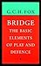 Bridge: The Basic Elements of Play and Defence