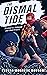 The Dismal Tide (East End I...