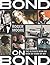 Bond on Bond: The Ultimate Book on Over 50 Years of Bond
