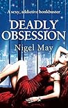 Deadly Obsession by Nigel May
