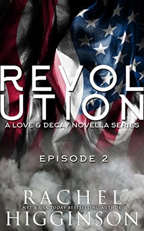 Love and Decay: Revolution, Episode Two (Love and Decay: Revolution, #2)