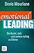 Emotional Leading: Die Kunst, sich und andere richtig zu führen (German Edition)