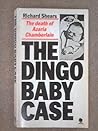 The Dingo Baby Case The Death of Azaria Chamberlain