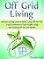 Off Grid Living by Theodore Hall