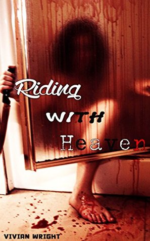 Riding with Heaven (Kindle Edition)
