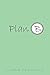 Plan B