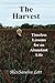 The Harvest: Timeless Lessons for an Abundant Life