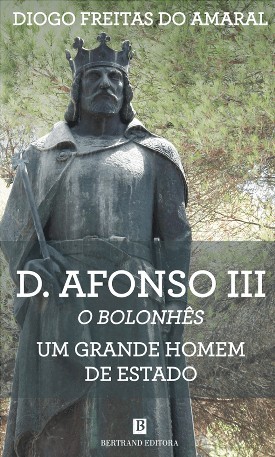 D. Afonso III, o Bolonhês: Um Grande Homem de Estado (Paperback)
