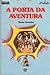 A porta da aventura by Teresa Noronha