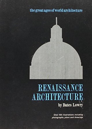 Renaissance Architecture (Great Ages of World Architecture)
