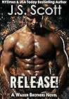 Release! by J.S. Scott Release! by J.S. Scott