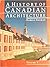 History of Canadian Architecture Vol. 1