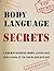 Body Language Secrets: Unde...