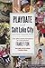 Playdate with Salt Lake City and Utah's Wasatch Front: Over 200 Creative Adventure for Unforgettable Family Fun
