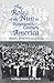 The Role of the Nun in Nineteenth-century America: Variations on the International Theme