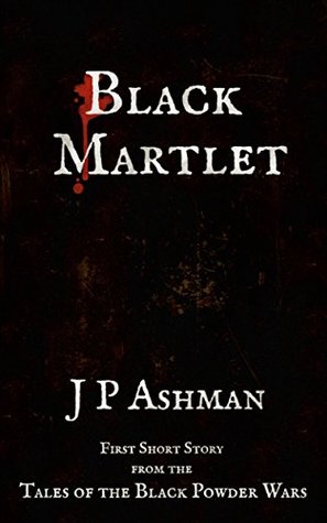 Black Martlet (Black Powder Wars short stories #1)