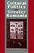 Cultural Politics in Greater Romania: Regionalism, Nation Building and Ethnic Struggle, 1918-1930