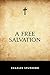 A Free Salvation