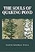 The Souls of Quaking Pond by Lloyd George Stull