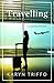 Travelling by Karyn Triffo