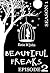 Beautiful Freaks. Season 1. Episode 2: Season 1
