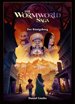 Der Königsberg (Die Wormworld Saga, #3)