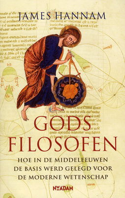 Gods filosofen: Hoe in de Middeleeuwen de basis werd gelegd voor de moderne wetenschap
