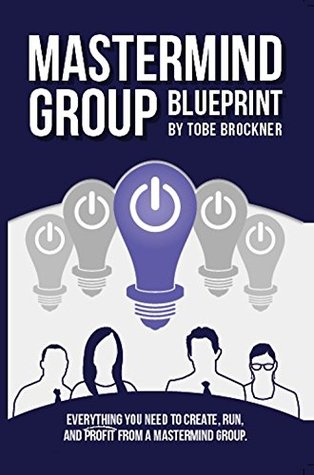 Mastermind Group Blueprint (Kindle Edition)