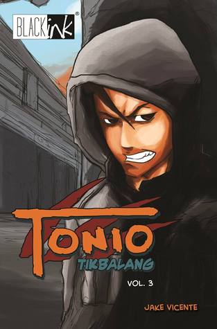 Tonio Tikbalang: Vol. 3 (Tonio Tikbalang, #3)