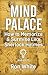 Mind Palace - How to Memorize & Surmise Like Sherlock Holmes by Ron   White