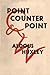 Point Counter Point