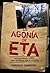 La agonía de ETA (Actualidad (esfera)) (Spanish Edition)